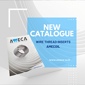 NEW CATALOGUE WIRE THREAD INSERTS AMECOIL®